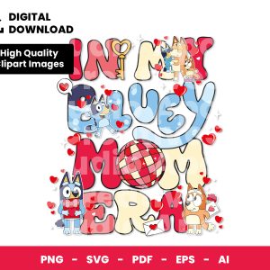 01 Clipart - In my Bluey Mom Era - Valentine Day