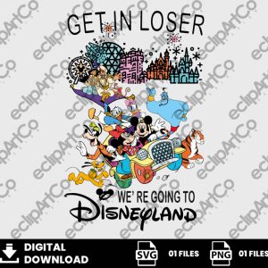 01 Clipart - Get in Loser We're Going to Disneyland Png
