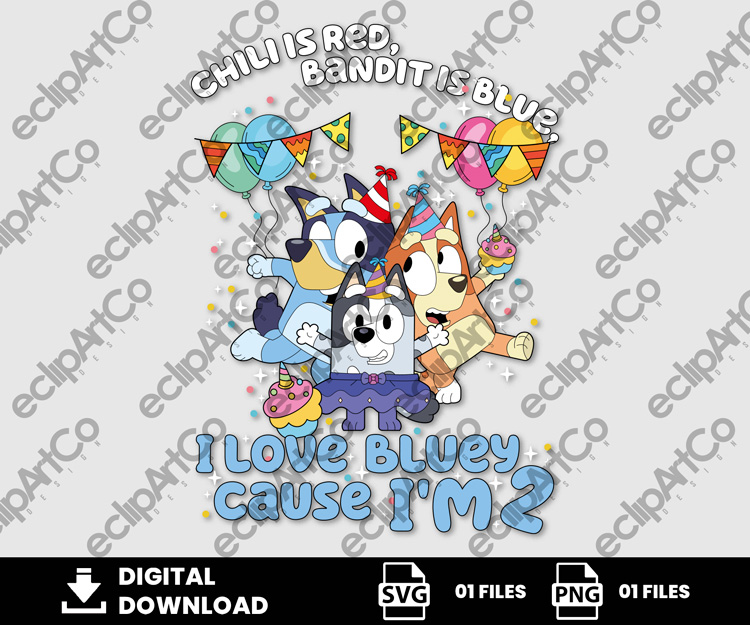 01 Clipart - I love Bluey Cause I'm 2