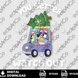 01 Clipart - You Better Watch Out, Bluey and Bingo Christmas, Bluey Png
