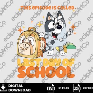 01 Clipart - This Episode is Called Last Day of School Svg